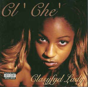 洋楽 CL'CHE/CLASYFYD LADY/G-RAP CD) Cl' Che' ‎– Clasyfyd Lady, US Press, ALE 0521-2, Album, EX/EX