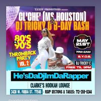 CL'CHE' & DJ TRICKY C HE'S DA DJ IM DA RAPER 80S/90S BDAY PARTY