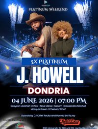 5x Platinum Weekend : feat. J. Howell & Dondria