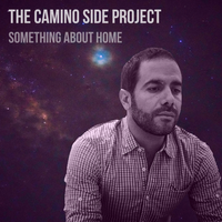 Something About Home by Paul Farran - The Camino Side Project
