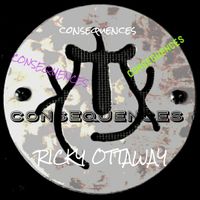 CONSEQUENCES by Ricky Ottaway