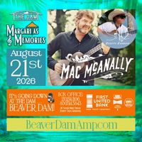 Mac McAnnally & Scotty Emerick: Margaritas & Memories Returns to The DAM! 