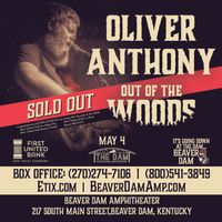 OLIVER ANTHONY: Out of The Woods *SOLD OUT*