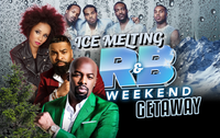 SoulNation Ice Melting R & B Weekend Getaway