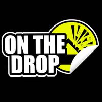 Shed Sessions Presents - On The Drop!