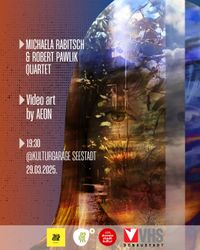 Michaela RABITSCH & Robert PAWLIK Quartet + video art by Nina Šegović @ Kulturgarage Seestadt