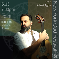 New York Oud Festival Day 1 | Albert Agha