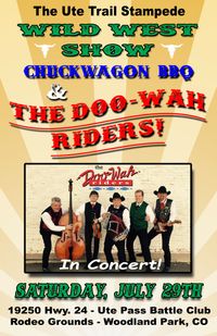 Wild West Show, Chuckwagon BBQ Dinner and the Doo-Wah Riders in Concert!