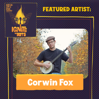  🔥Ignite the Arts 2022 :Corwin Fox & Chimney Swallows