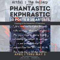 Phantastic Ekphrastic Exhibition at Artful : The Gallery