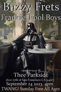 Buzzy Frets and Frankie and the Pool Boys