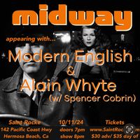 Midway + Modern English + Alain Whyte