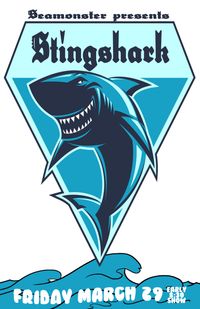 Sea Monster Lounge Presents-Stingshark