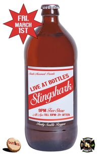 Live at Bottles- Stingshark March 1st 9-12 pm