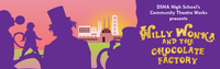 Community Theater Works: Willy Wonka 