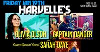 Special Guest Sarah Daye with Olivia Olson, Captain Danger