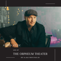 Matthew Mayer Live at The Sioux Falls Orpheum