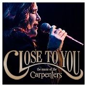 Close to you: the Music of the Carpenters