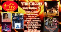 Future Stars Show at the Fire