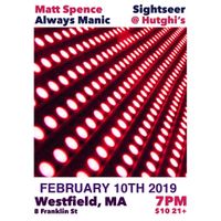 Matt Spence/Sightseer/Always Manic