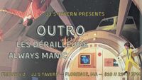 Always Manic/Les Derailleurs/Outro