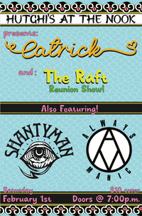 Catrick/The Raft/Shantyman/Always Manic