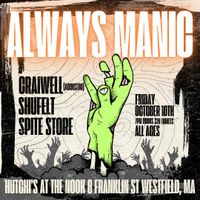 Always Manic/Craiwell (Acoustic)/Shufelt/Spite Store