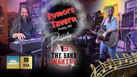 Rumors Tavern Presents The Band Wanted 