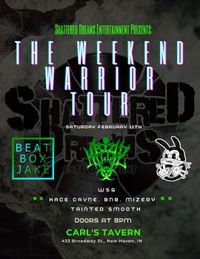 Shattered Dreams Entertainment Presents: The Weekend Warriors