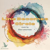 Line Becomes Circle by Elise Letourneau