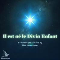 Il est né le Divin Enfant by Elise Letourneau