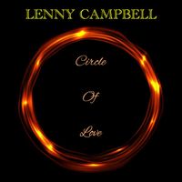 CIRCLE OF LOVE © 2019  by LENNY CAMPBELL