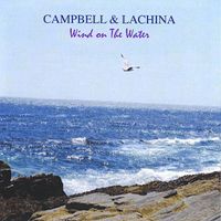 Wind On The Water © 2009 by CAMPBELL & LACHINA