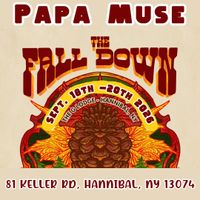 Papa Muse at The Fall Down Festival at The G-Lodge (Day & time tba)