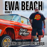 Ewa Beach Round 2 by Sons Of Yeshua featuring Big Every Time & Buja