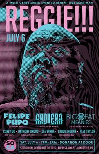 Reggie!!! benefit show w/ Felipe Pupo, Big Fat Meanies, Andhera