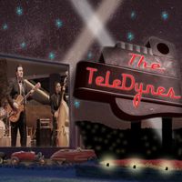 The TeleDynes by The TeleDynes