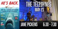 The TeleDynes - Jane Pickens JPT - Jaws
