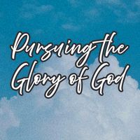 'Pursuing The Glory Of God' Sermon Series by Dr. J. T. Flowers, Pastor