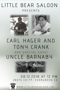 Live Music with Tony Crank and Carl Hager with Special Guest Uncle Barnaby