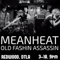 InFuzzWeTrust presents... MEAN HEAT Live at The Redwood, DTLA