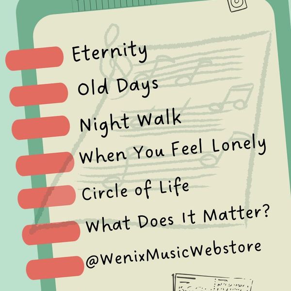 27092025 Live Stream Instrumental Music Lead Sheets｜Eternity, Old Days, Night Walk, When You Feel Lonely, Circle of Life, What Does It Matter?｜Originals by Wenix Lim