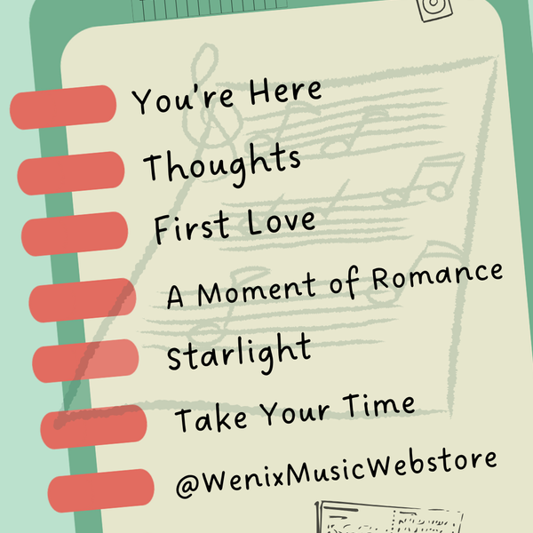 17052025 Live Stream Instrumental Music Lead Sheets｜You're Here, Thoughts, A Moment of Romance, First Love, Starlight, Take Your Time｜Originals by Wenix Lim