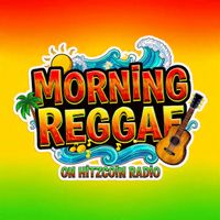 REGGAE RADIO  (Morning Reggae) by Hitzcoin Radio