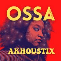 Akhoustix by OSSA THE MOOR