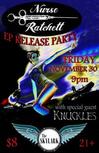 Nurse Ratchett EP Release Party