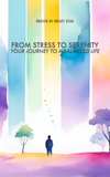 EBOOK: From Stress to Serenity - Your Journey to a Balanced Life (PDF)