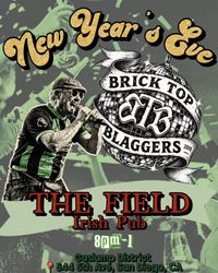 Brick Top Blaggers NYE at The Field