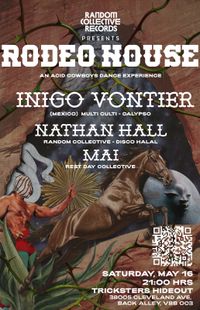 Random Collective pres. Rodeo House w/ Inigo Vontier