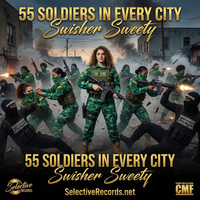 55 Soldiers In Every City  by Swisher Sweety 